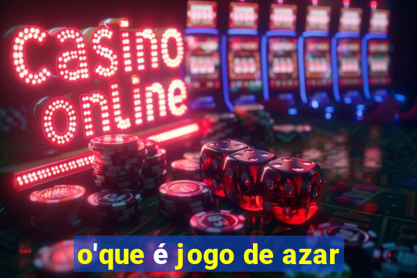 o'que é jogo de azar