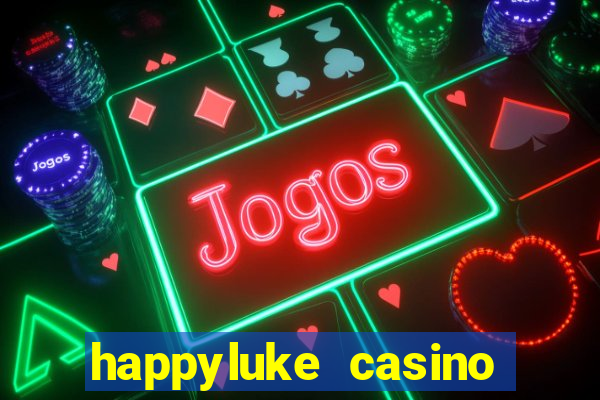 happyluke casino tr?c tuy?n