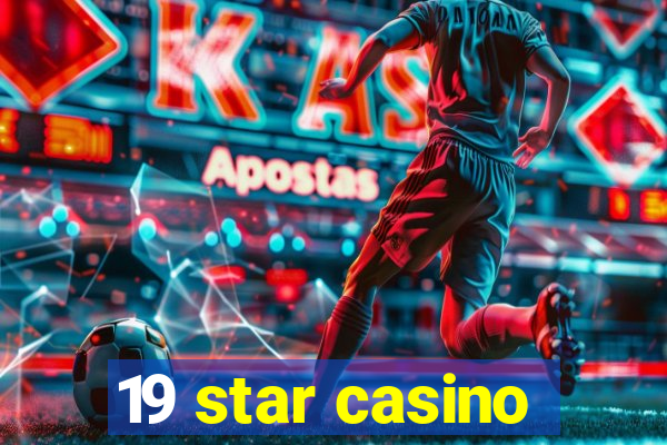 19 star casino