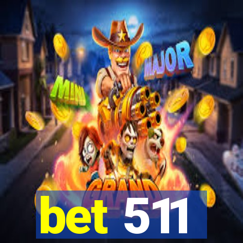 bet 511