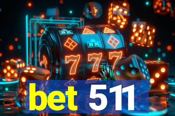 bet 511