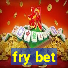 fry bet