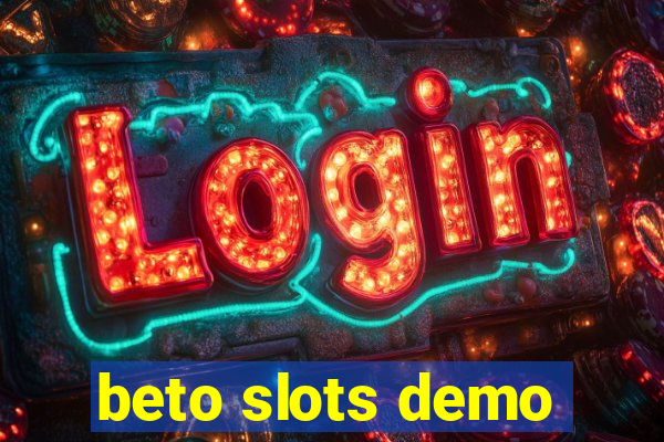 beto slots demo