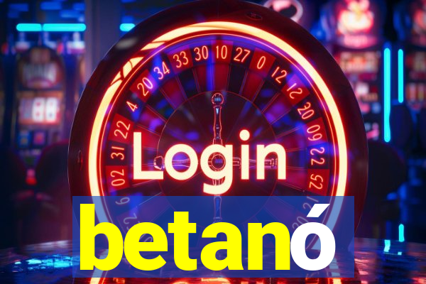 betanó