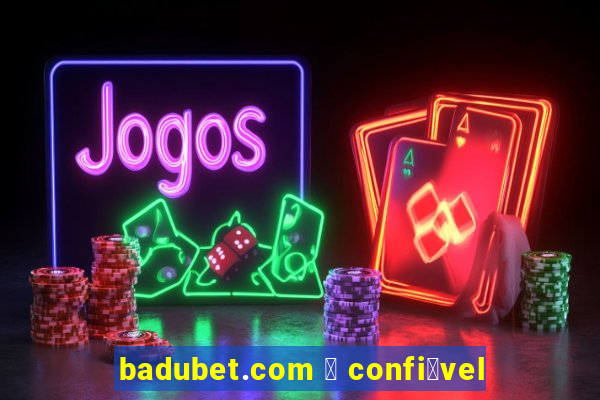 badubet.com 茅 confi谩vel