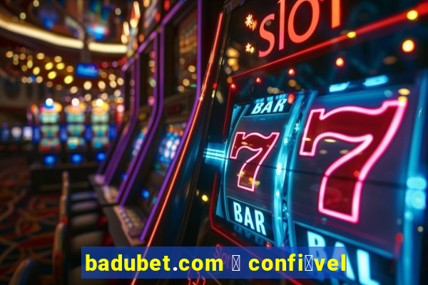 badubet.com 茅 confi谩vel