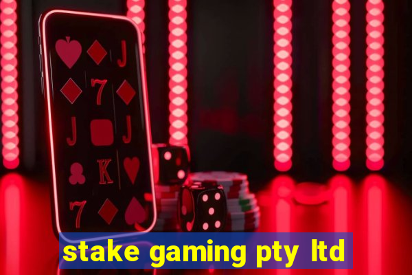 stake gaming pty ltd