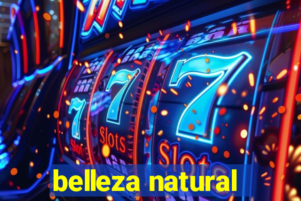 belleza natural