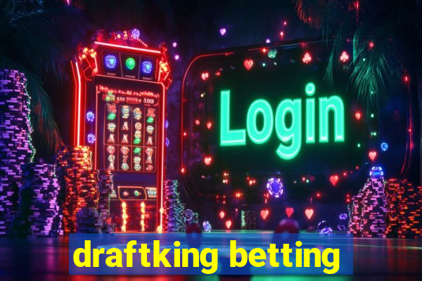 draftking betting