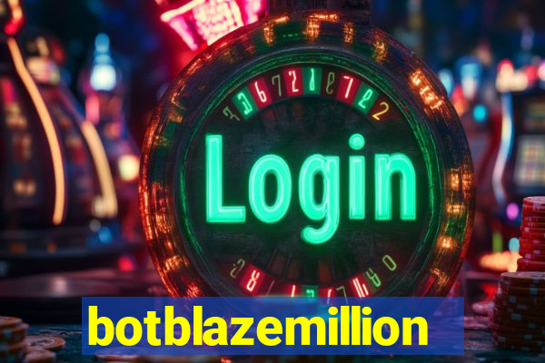 botblazemillion