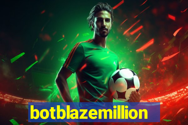 botblazemillion