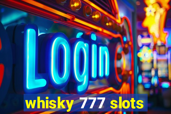 whisky 777 slots