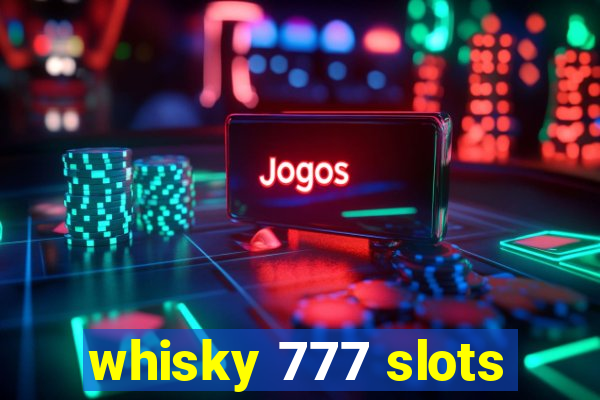 whisky 777 slots