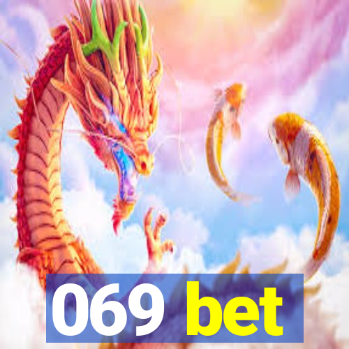 069 bet