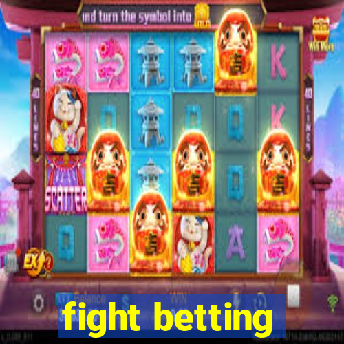 fight betting