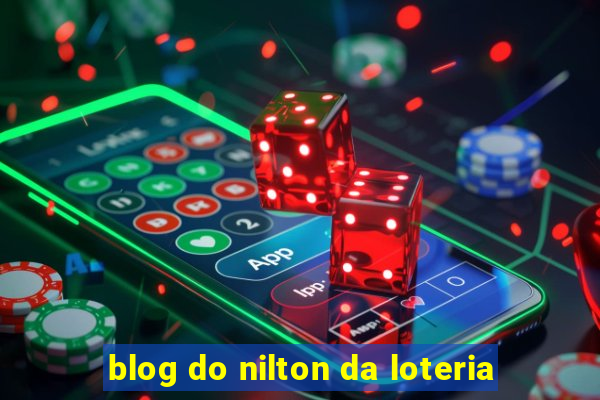 blog do nilton da loteria