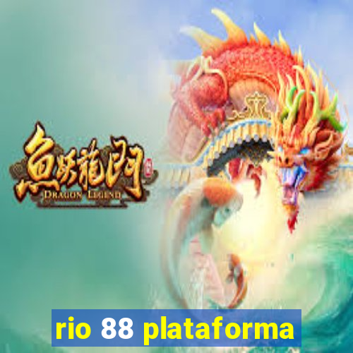 rio 88 plataforma