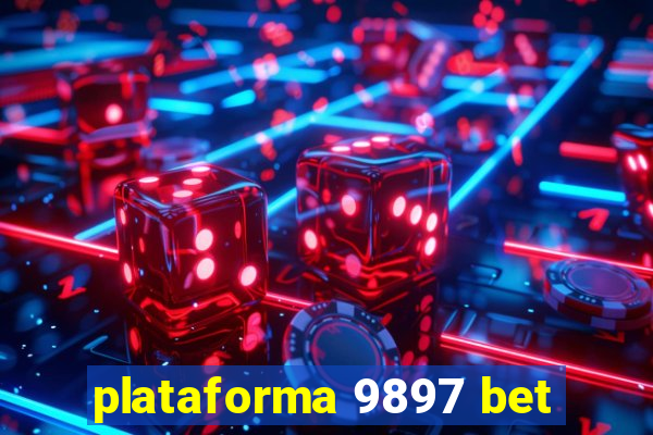 plataforma 9897 bet