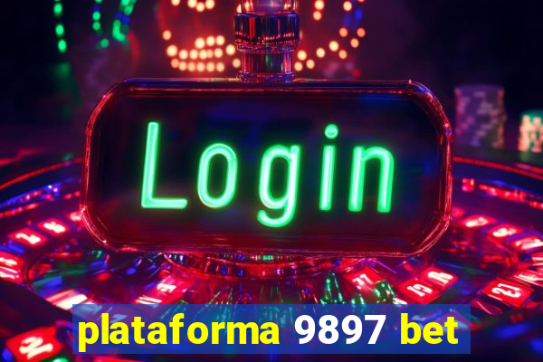 plataforma 9897 bet