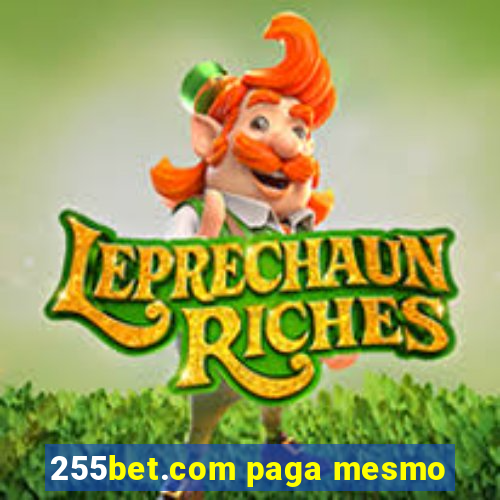 255bet.com paga mesmo