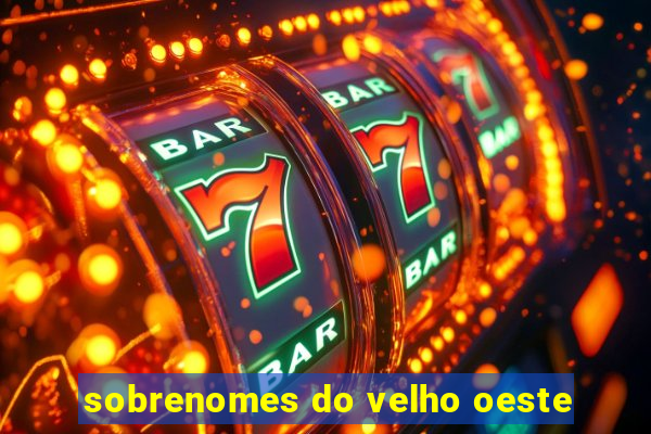 sobrenomes do velho oeste