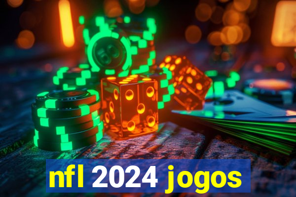 nfl 2024 jogos