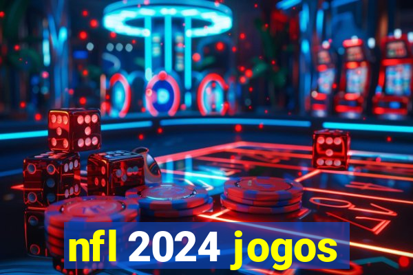 nfl 2024 jogos