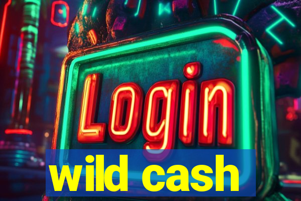 wild cash