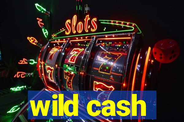 wild cash