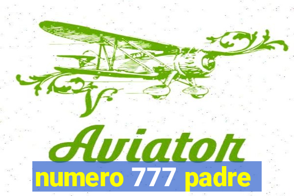 numero 777 padre