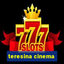 teresina cinema