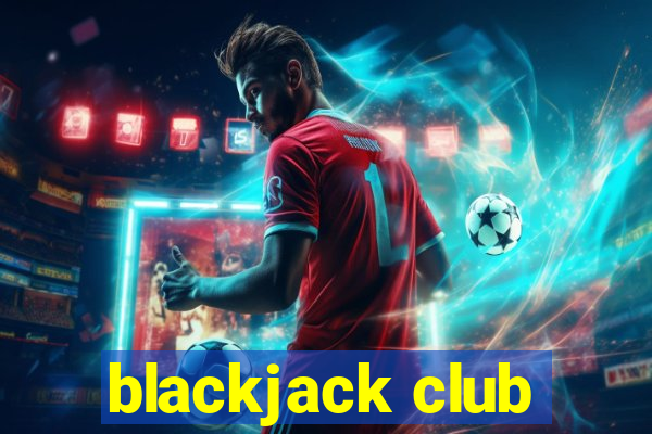 blackjack club