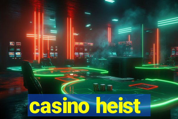 casino heist