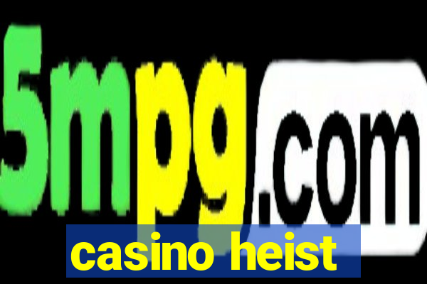 casino heist