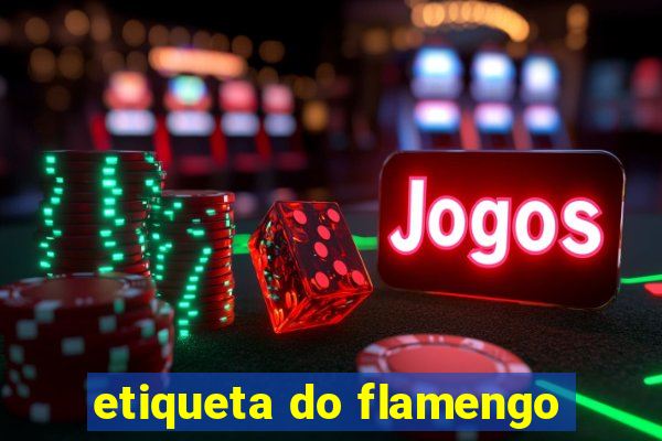 etiqueta do flamengo