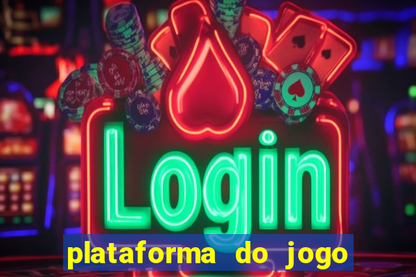 plataforma do jogo do tigrinho chinesa