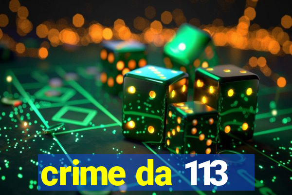 crime da 113