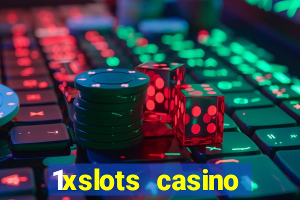 1xslots casino регистрация отзывы 2021