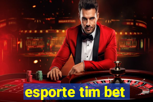 esporte tim bet