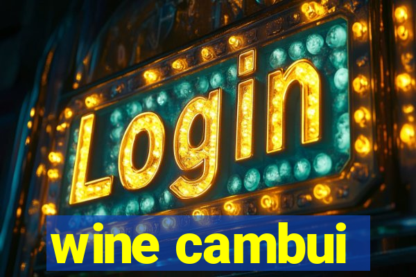 wine cambui