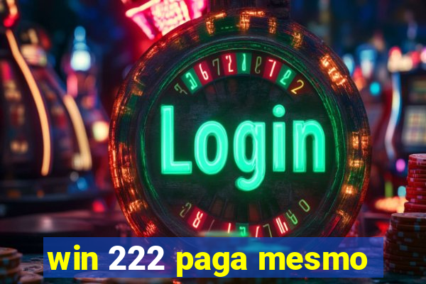 win 222 paga mesmo