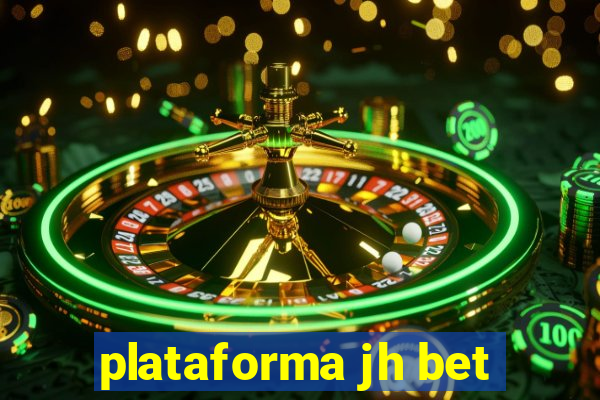 plataforma jh bet