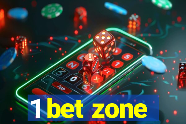 1 bet zone