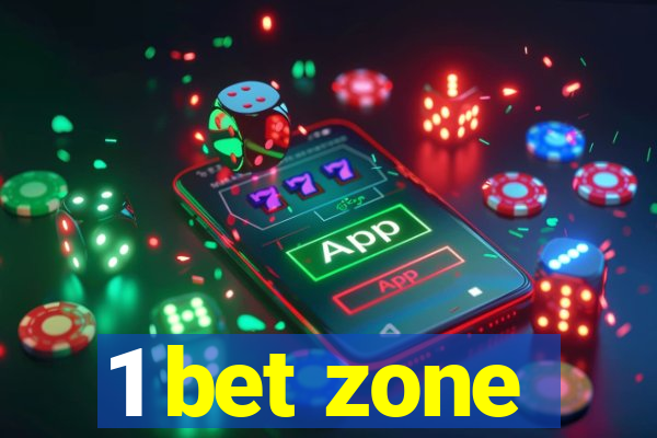 1 bet zone