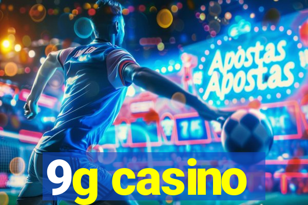 9g casino