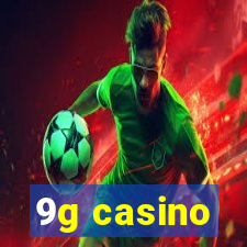 9g casino