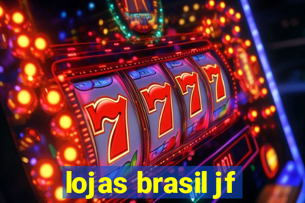 lojas brasil jf