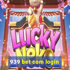 939 bet com login