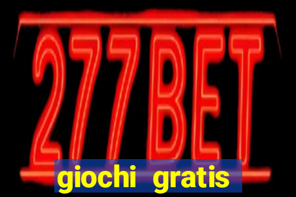 giochi gratis online slot machine