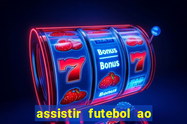 assistir futebol ao vivo grátis tv 0800